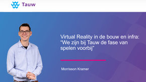 Virtual Reality in de bouw en infra