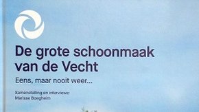 Boek: Terugblik op ‘De grote schoonmaak van de Vecht’