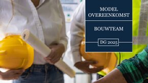 Vernieuwde modelovereenkomst Bouwteams DG2025 gelanceerd